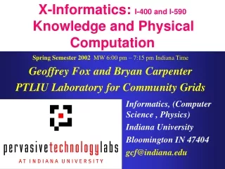 X-Informatics:  I-400 and I-590 Knowledge and Physical Computation