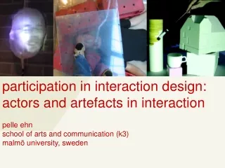 participation in interaction design: actors and artefacts in interaction