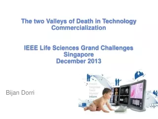 The two Valleys of Death in Technology Commercialization  IEEE Life Sciences Grand Challenges