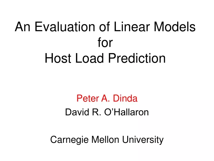 an evaluation of linear models for host load prediction