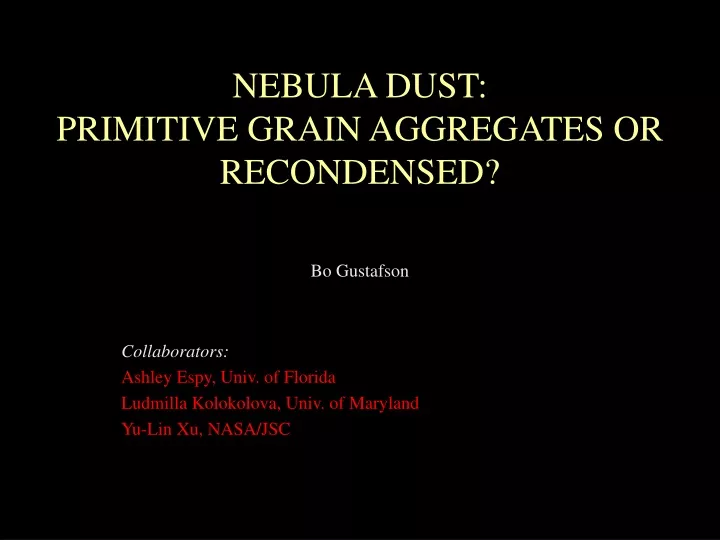 nebula dust primitive grain aggregates