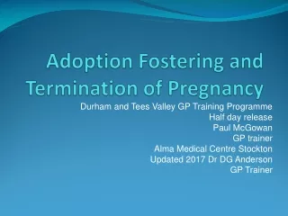 Adoption Fostering and Termination of Pregnancy