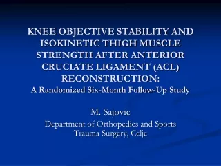 M. Sajovic Department of Orthopedics and Sports Trauma Surgery, Celje