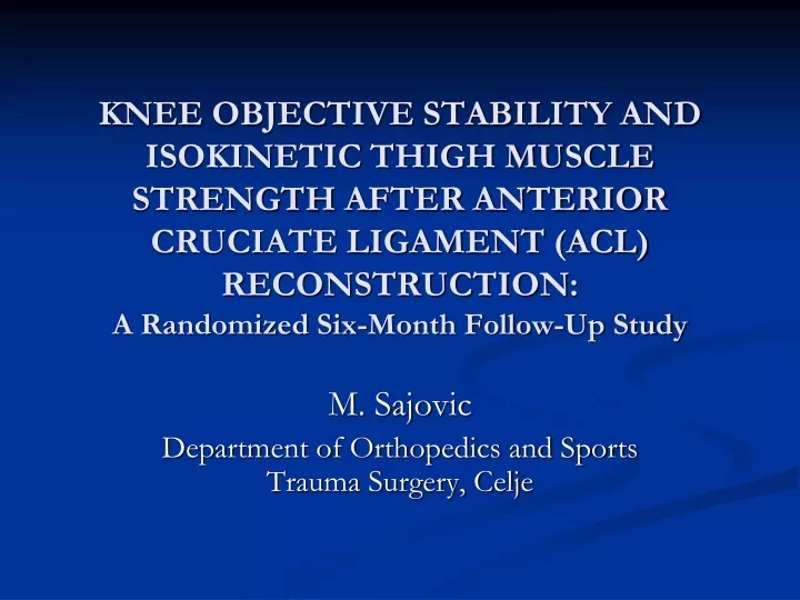 m sajovic department of orthopedics and sports trauma surgery celje