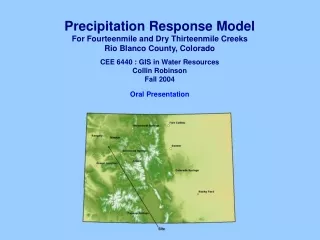 Precipitation Response Model For Fourteenmile and Dry Thirteenmile Creeks