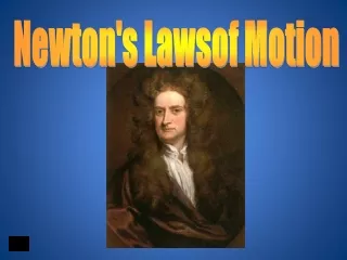 Newton's Lawsof Motion