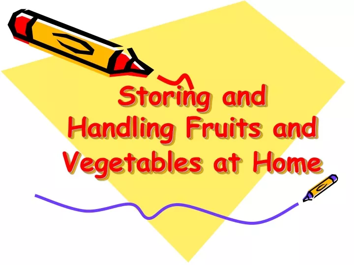 storing and handling fruits and vegetables at home