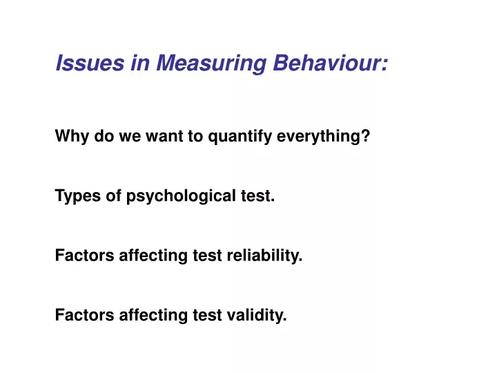 issues in measuring behaviour why do we want