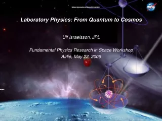 Laboratory Physics: From Quantum to Cosmos