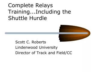 Complete Relays Training...Including the Shuttle Hurdle