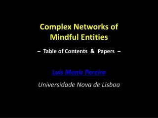 Complex Networks of  Mindful Entities –   Table of Contents  &amp;  Papers  –