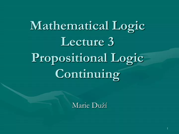 mathematical logic lecture 3 propositional logic continuing