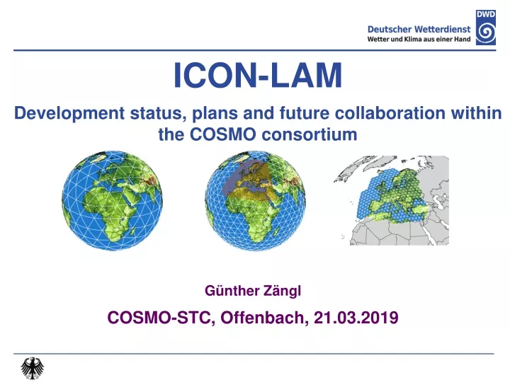 icon lam development status plans and future collaboration within the cosmo consortium