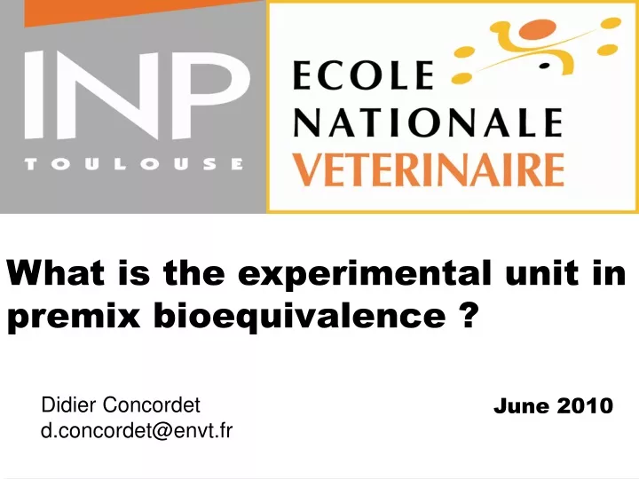 what is the experimental unit in premix bioequivalence