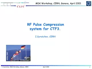 RF Pulse Compression system for CTF3. I.Syratchev, CERN