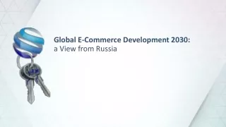 Global E-Commerce Development 2030: a View from Russia