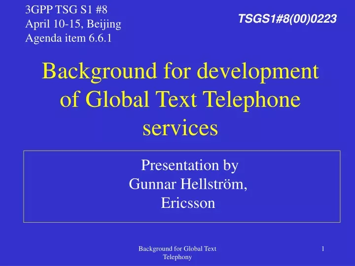 background for development of global text telephone services