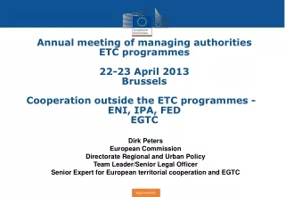 Annual meeting of managing authorities ETC programmes 22-23 April 2013 Brussels