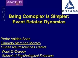 Being Comoplex is Simpler: Event Related Dynamics