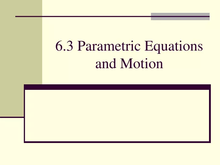 6 3 parametric equations and motion