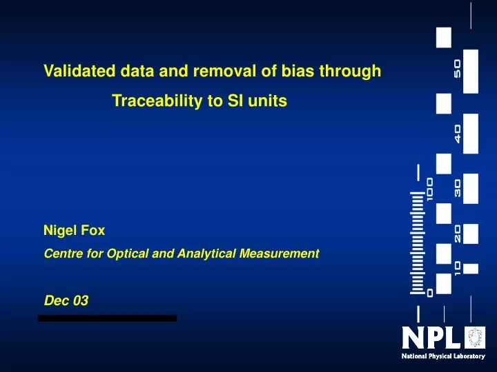 validated data and removal of bias through