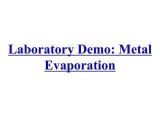 Laboratory Demo: Metal Evaporation
