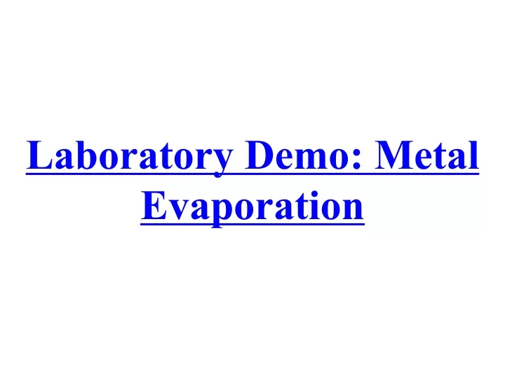 laboratory demo metal evaporation