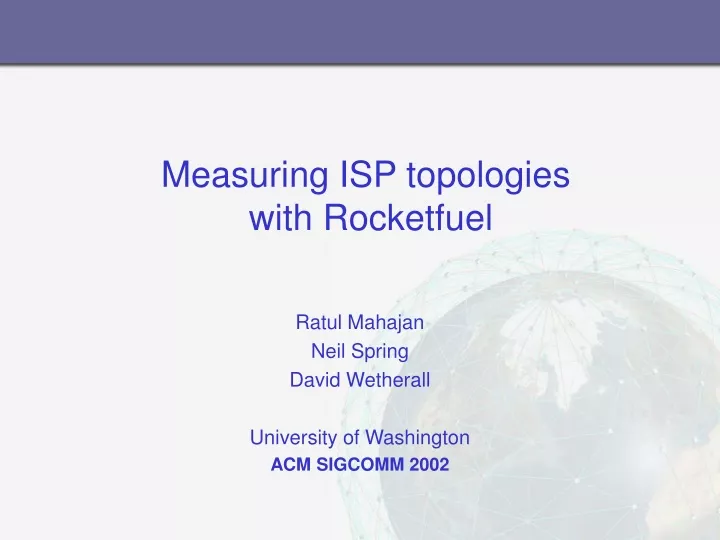measuring isp topologies with rocketfuel