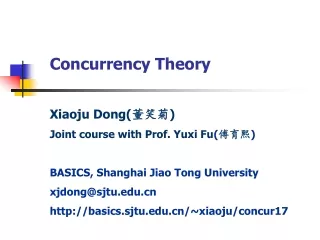 Xiaoju Dong( 董笑菊 ) Joint course with Prof. Yuxi Fu ( 傅育熙 ) BASICS, Shanghai Jiao Tong University
