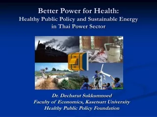 Better Power for Health: Healthy Public Policy and Sustainable Energy  in Thai Power Sector