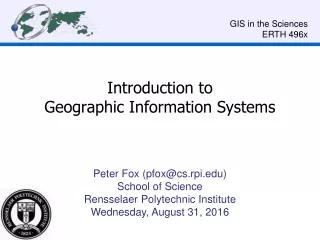 Introduction to  Geographic Information Systems