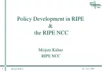 Policy Development in RIPE  &amp;  the RIPE NCC - slide 1