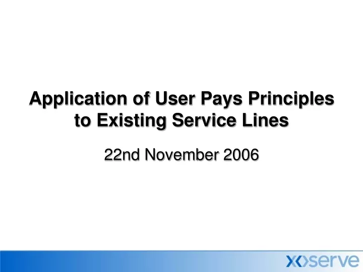 application of user pays principles to existing service lines