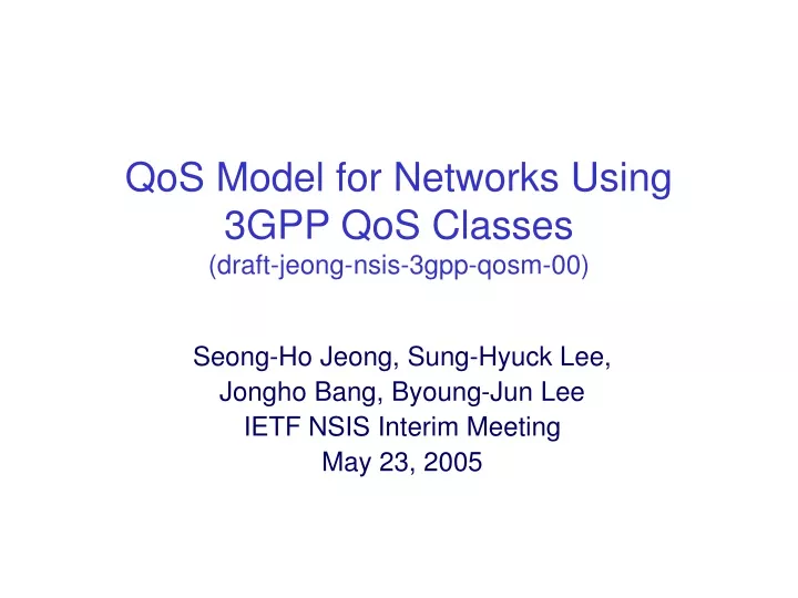 qos model for networks using 3gpp qos classes draft jeong nsis 3gpp qosm 00