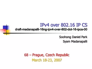 IPv4 over 802.16 IP CS draft-madanapalli-16ng-ipv4-over-802-dot-16-ipcs-00