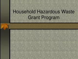 Household Hazardous Waste Grant Program