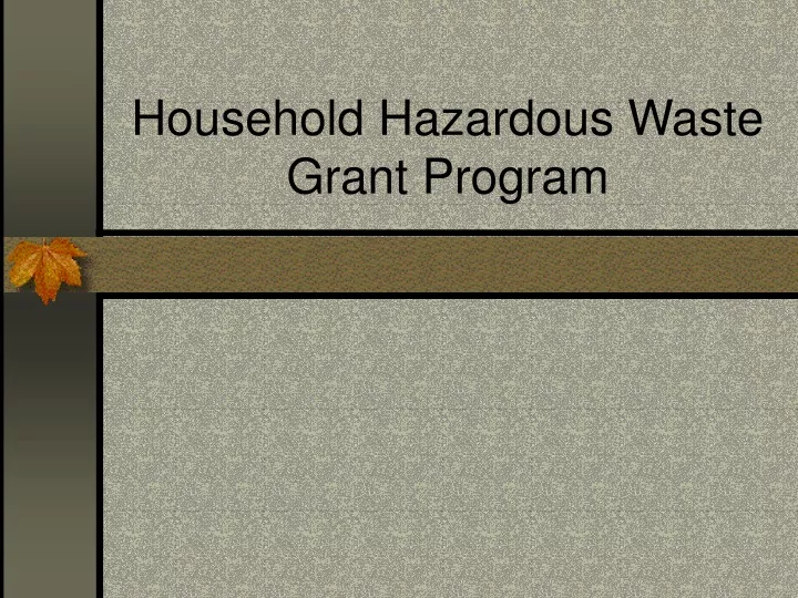 household hazardous waste grant program