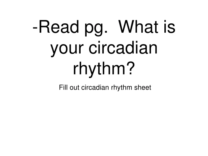 read pg what is your circadian rhythm