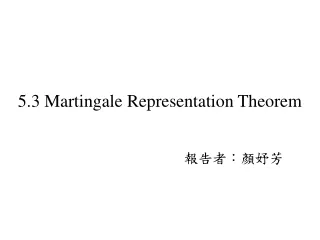 5.3 Martingale Representation Theorem
