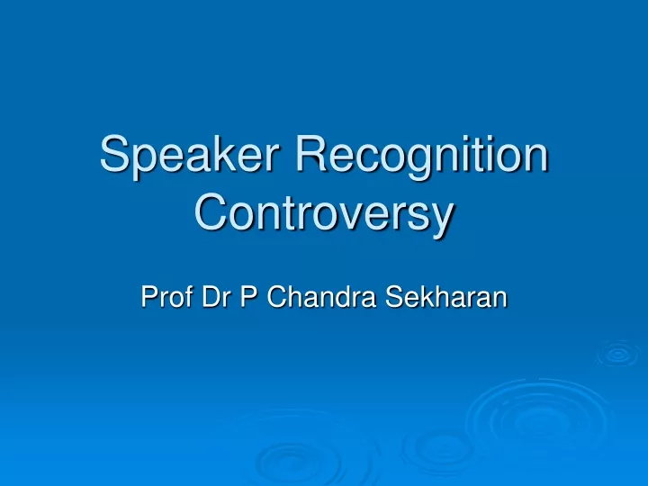 speaker recognition controversy