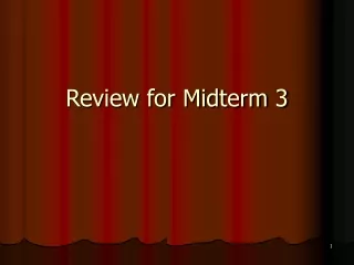 Review for Midterm 3