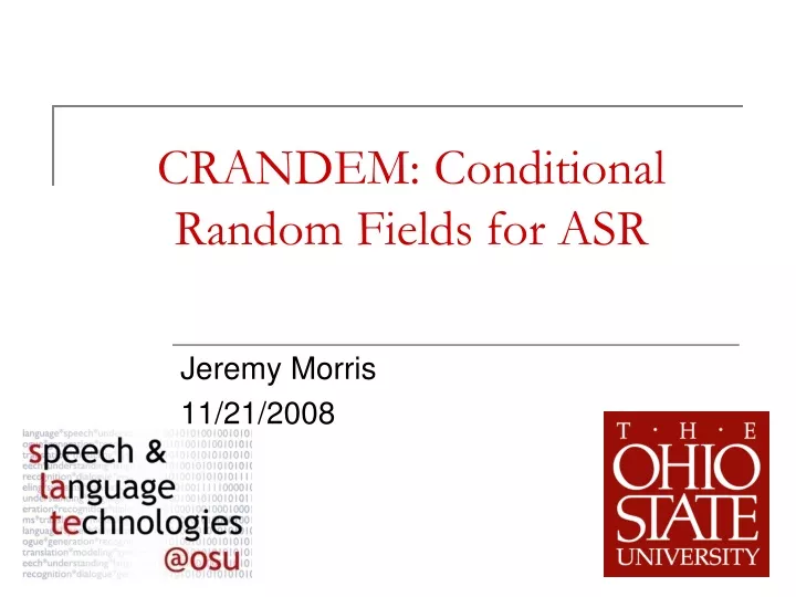 crandem conditional random fields for asr