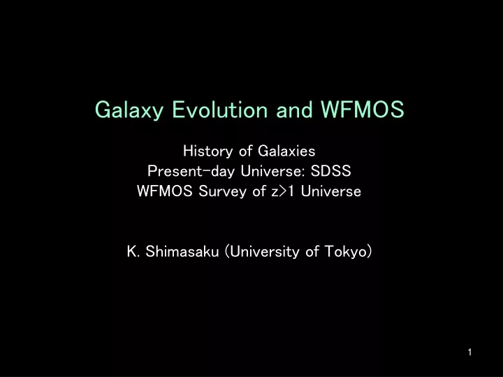 galaxy evolution and wfmos history of galaxies