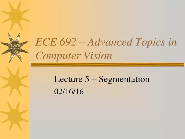 ece 692 advanced topics in computer vision