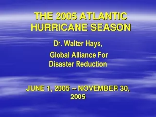 THE 2005 ATLANTIC HURRICANE SEASON