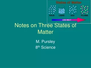 Notes on Three States of Matter