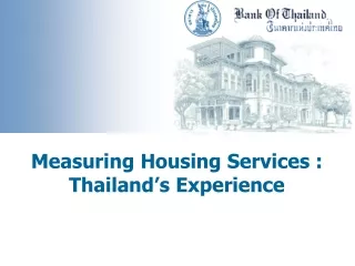 Measuring Housing Services : Thailand’s Experience