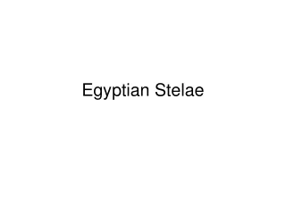 Egyptian Stelae