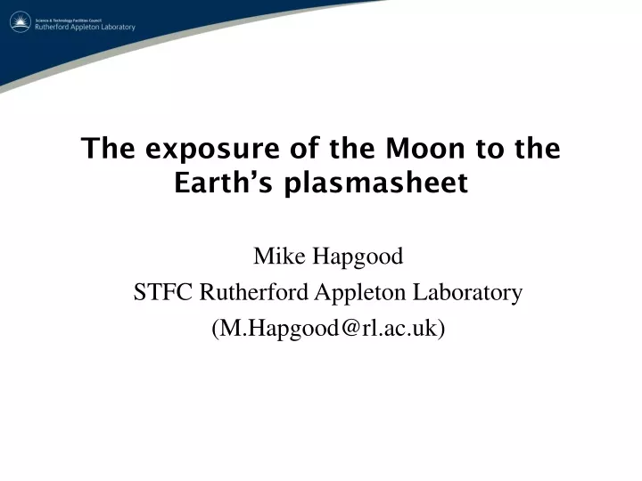the exposure of the moon to the earth s plasmasheet