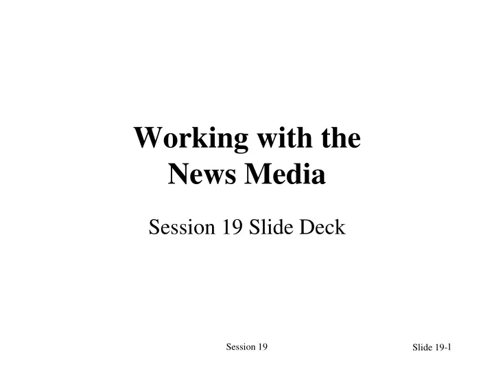 working with the news media